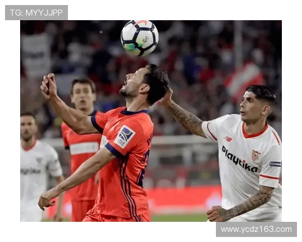 塞维利亚战术革新:新策略提升球队竞争力,状态稳健向上